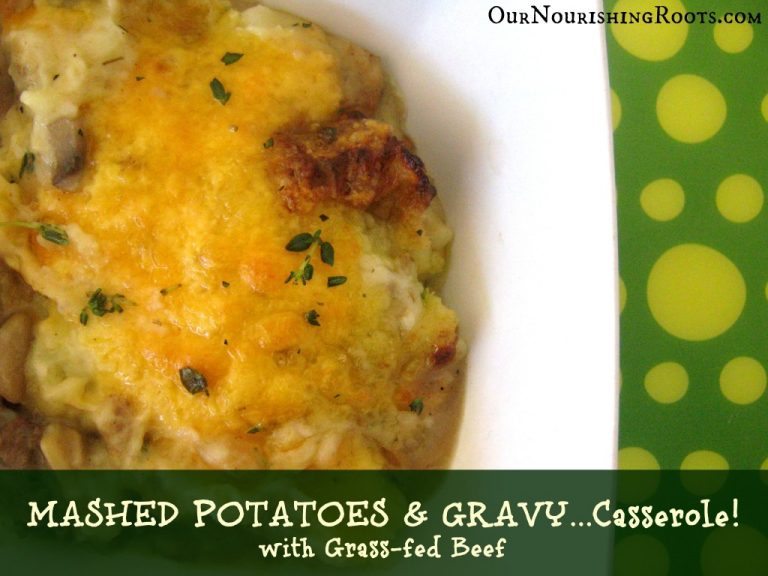 Gravy Casserole with Mashed Potatoes and Grass-fed Beef